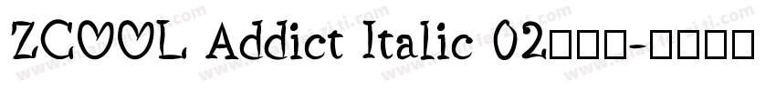 ZCOOL Addict Italic 02手机版字体转换